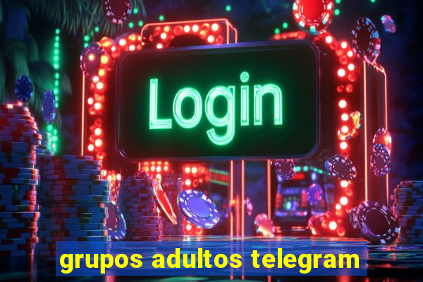 grupos adultos telegram